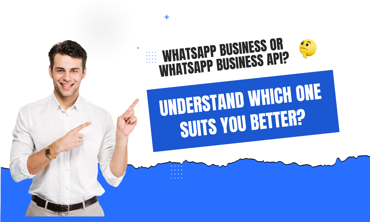 10 Min Guide To WhatsApp Business Account vs WhatsApp Business API (2023)