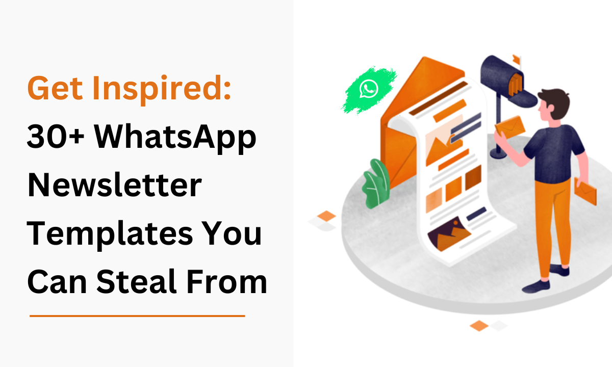 30 WhatsApp Templates You Can Steal From For Your Next Campaign