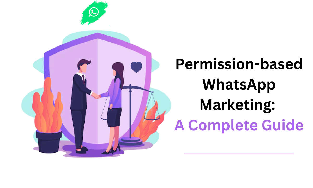 All You Need To Know About Consent-Based Marketing on WhatsApp